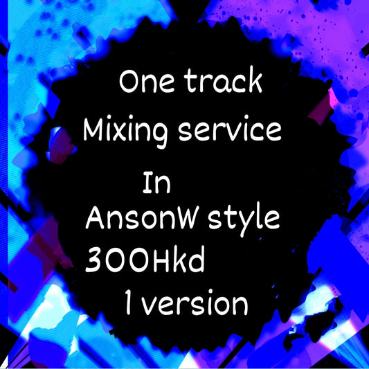 Mixing Service Ticket (Mix one track in AnsonW Style)